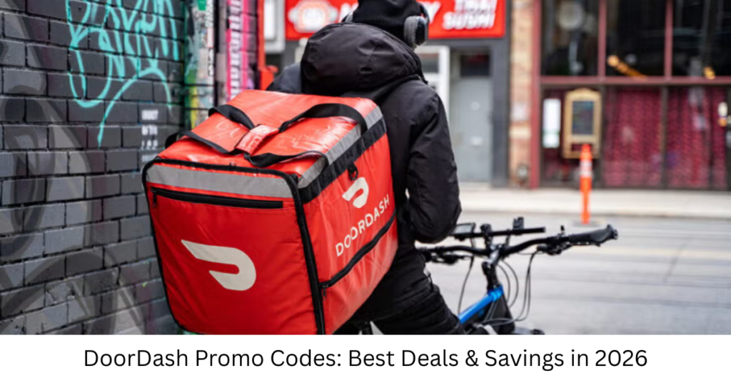 DoorDash Promo Codes: Best Deals & Savings in 2026
